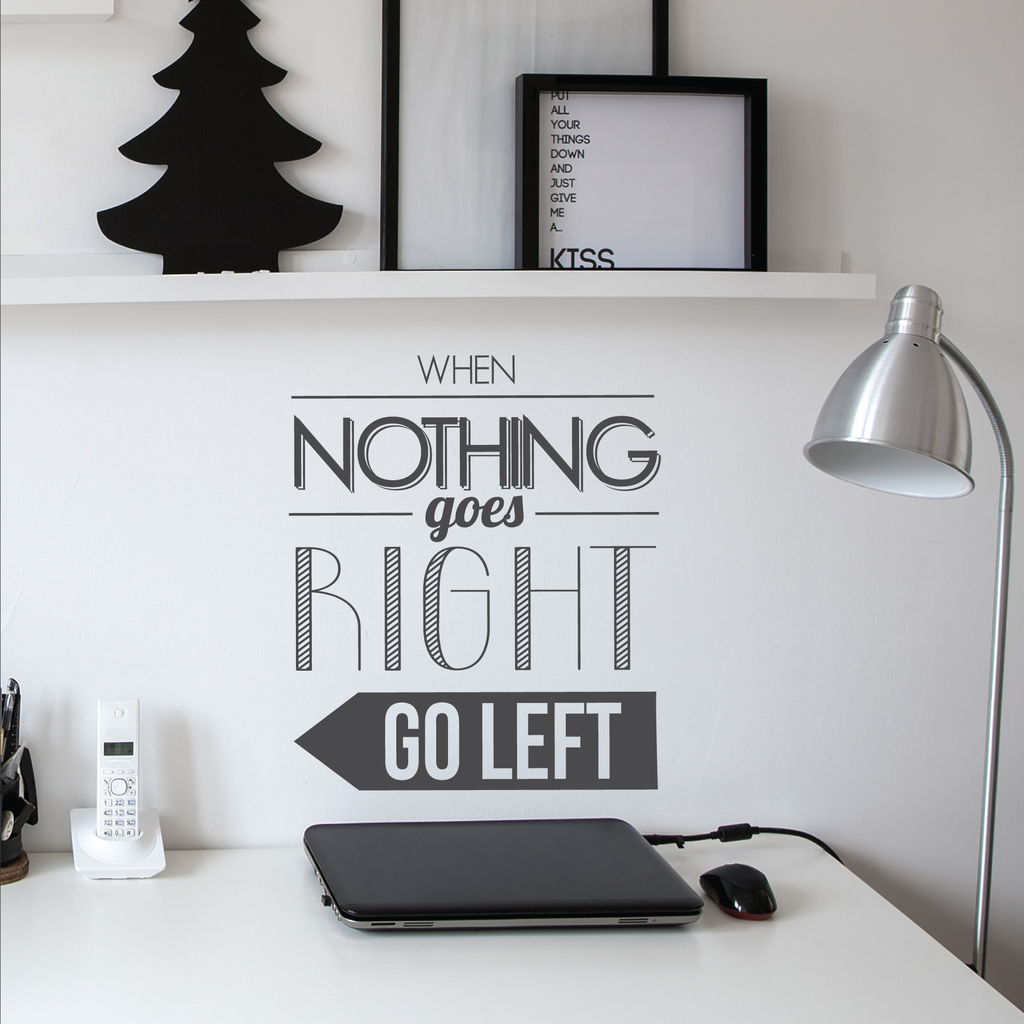 When Nothing Goes Right Wall Decal - emarkiz-com.myshopify.com